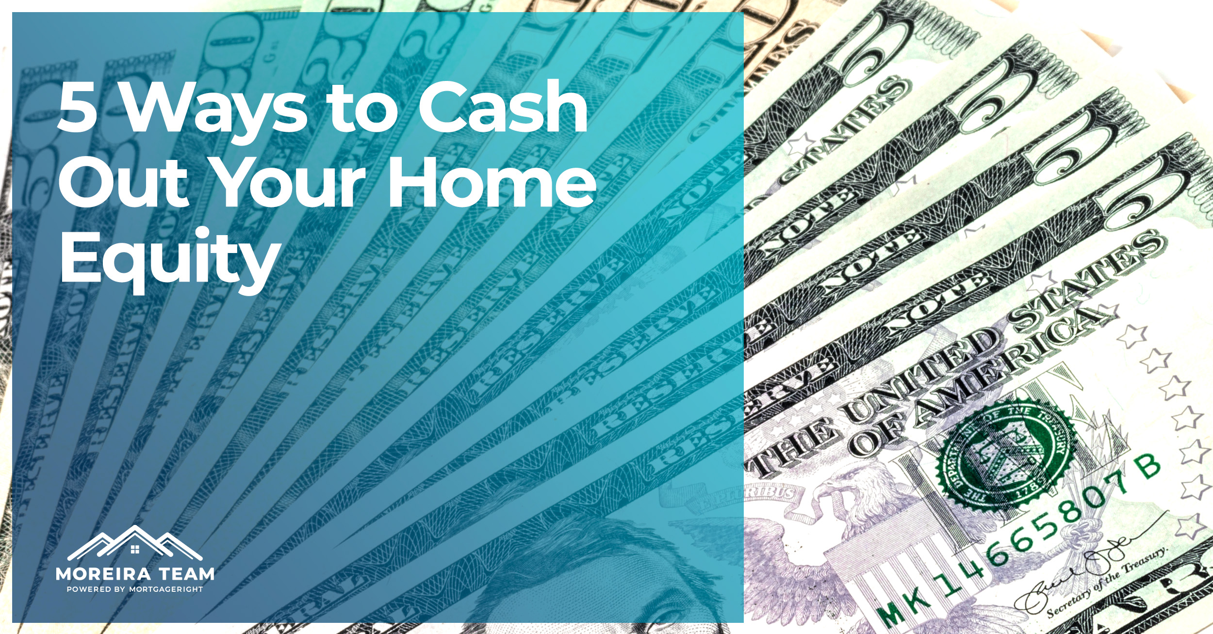 5 Ways to cash out your home's equity