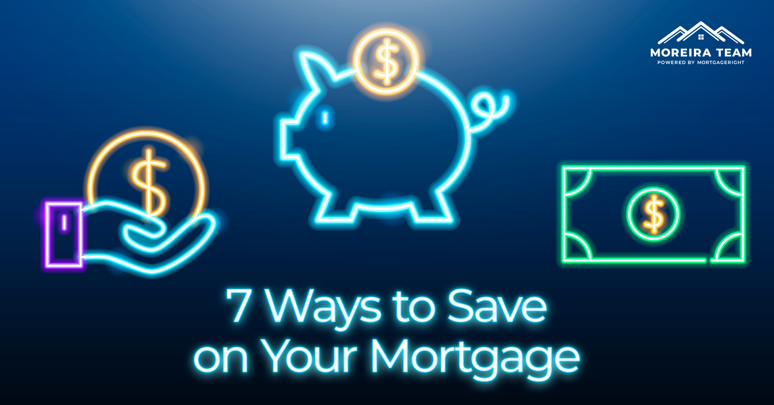 7 Ways To Save On Your Mortgage  