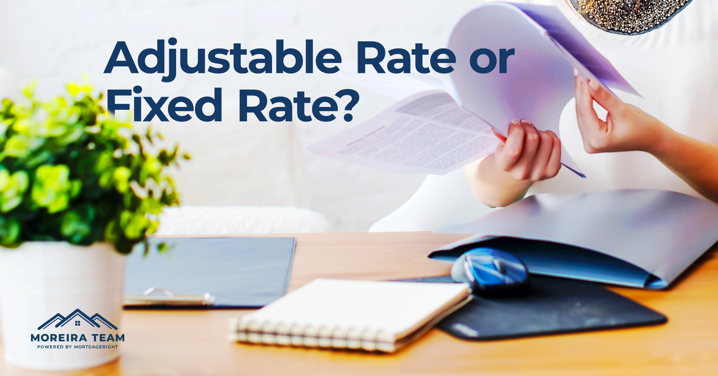 Adjustable vs Fixed Rate Mortgage
