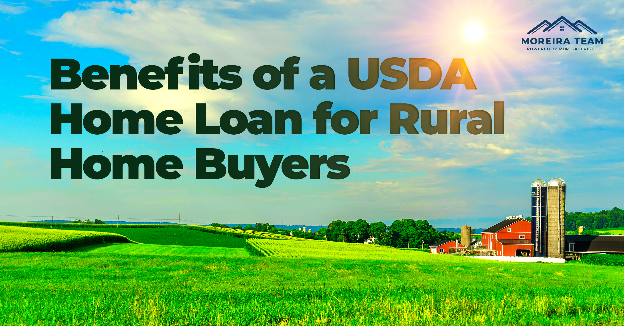 Discover the Benefits of a USDA Home Loan for Rural Home Buyers
