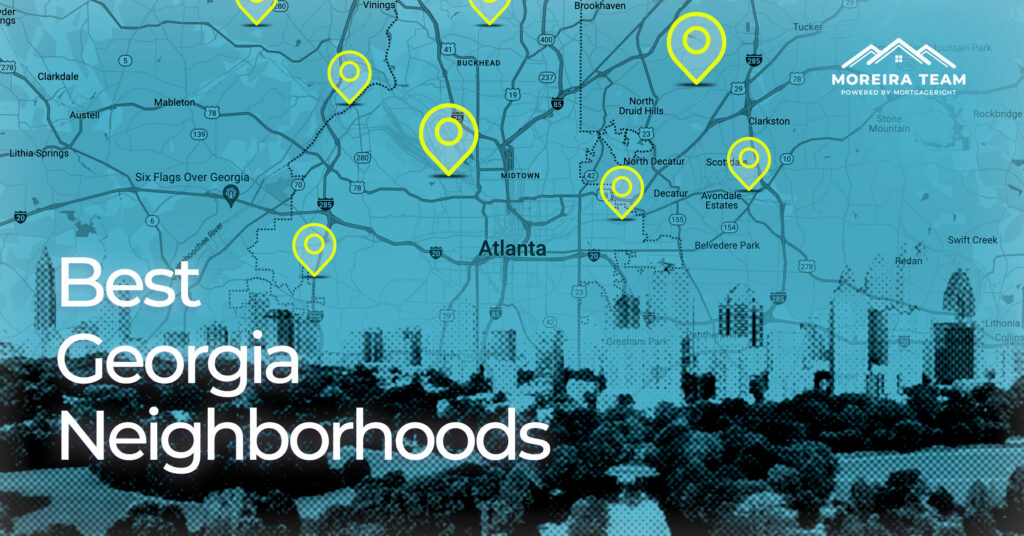 Best Neighborhoods in Georgia | Moreira Team Mortgage