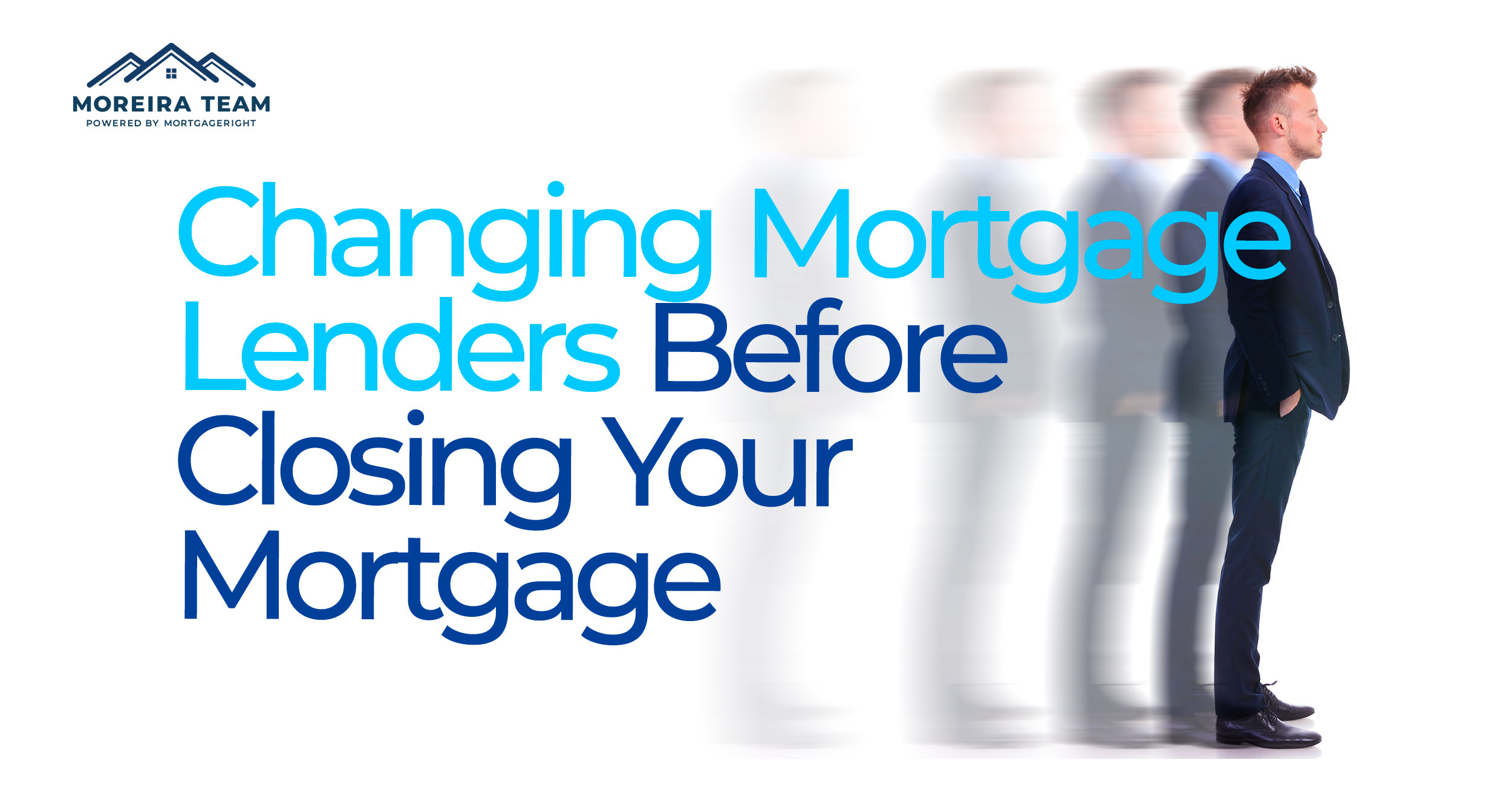 How to Navigate Changing Lenders Before Closing a Mortgage