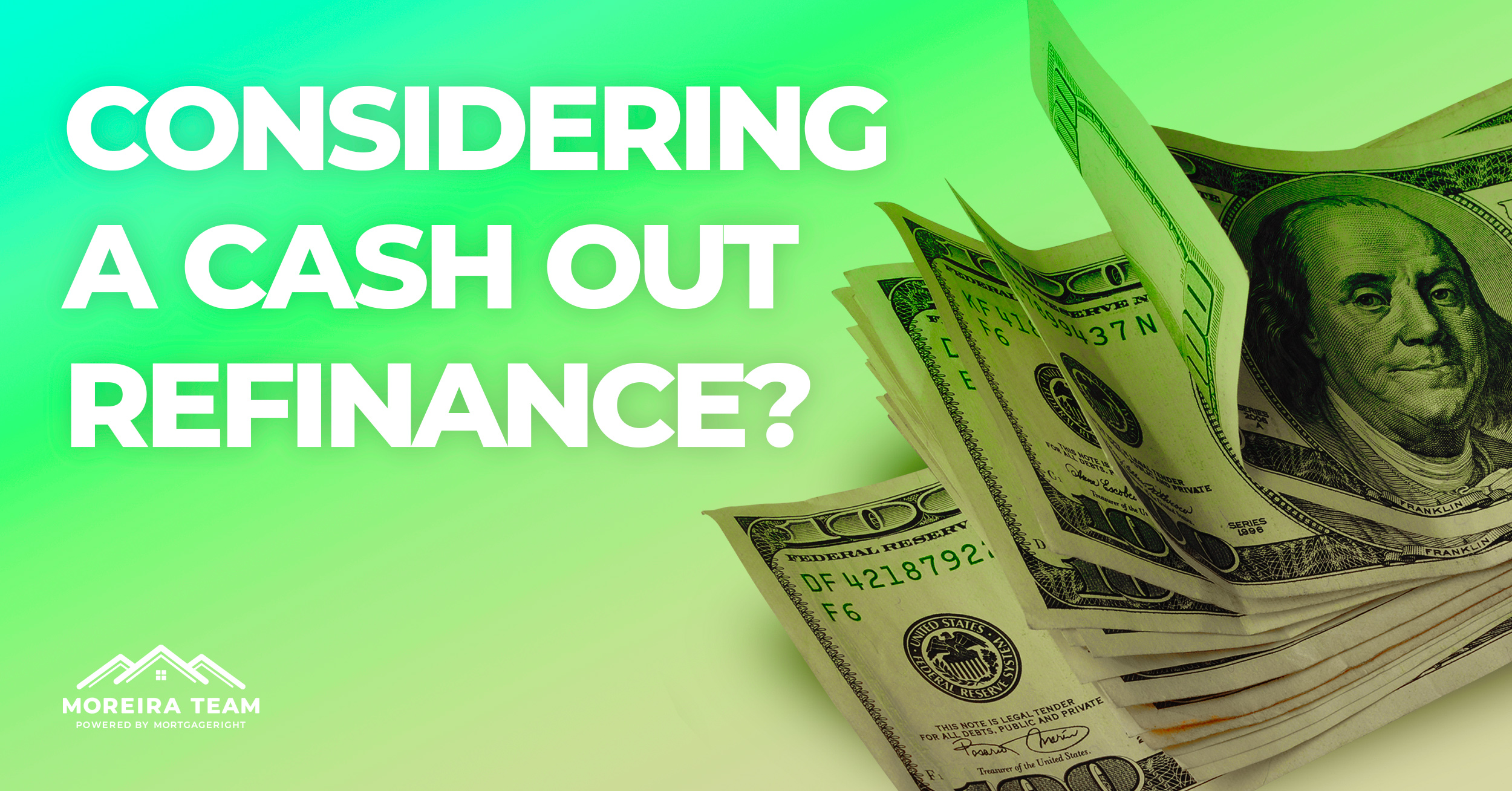Have You Considered a Cash Out Refinance?