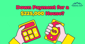 Down payment amount on a $225,000 house