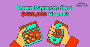 Down payment amount on a $450,000 house