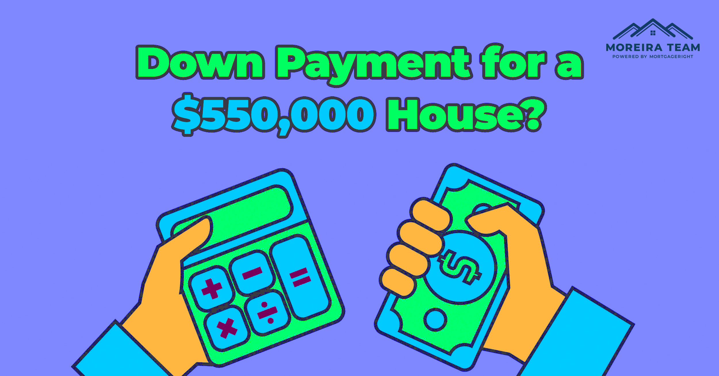 Down payment amount on a $550,000 house