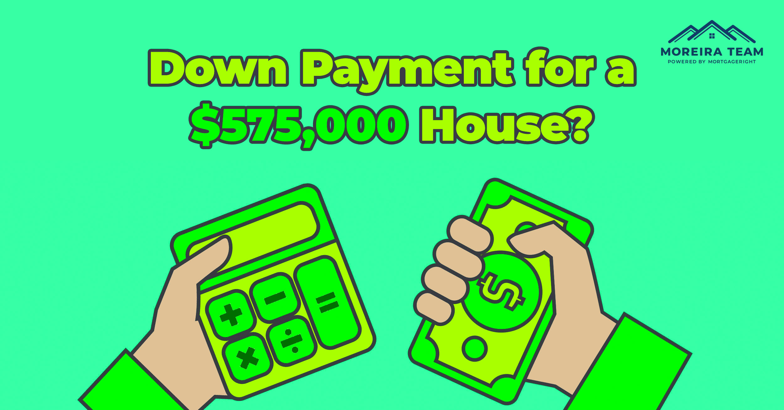 Down payment amount on a $575,000 house