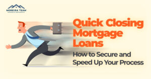 quick closing mortgage loan