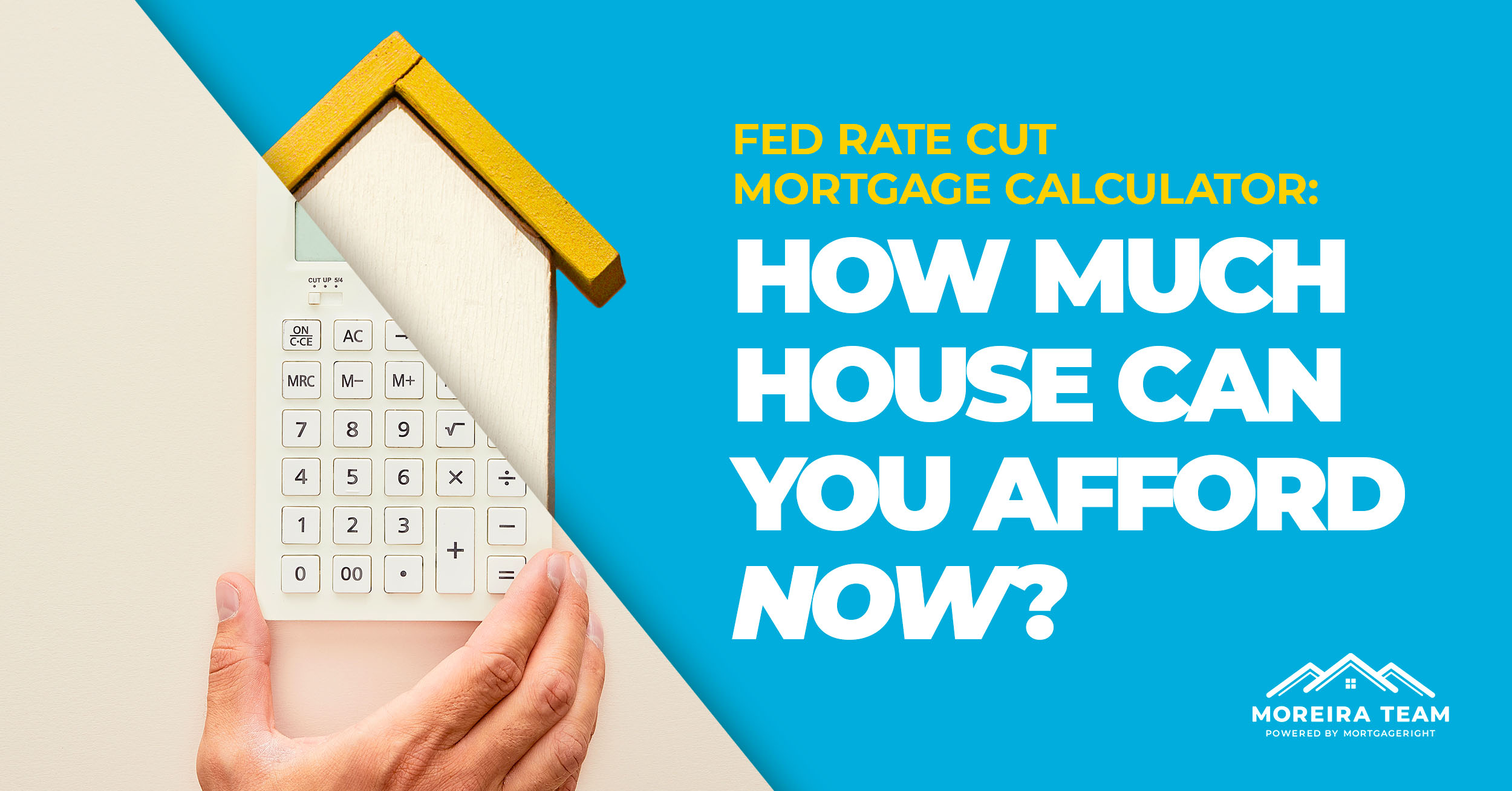 Fed Rate Cut Mortgage Calculator: How Much House Can You Afford Now?