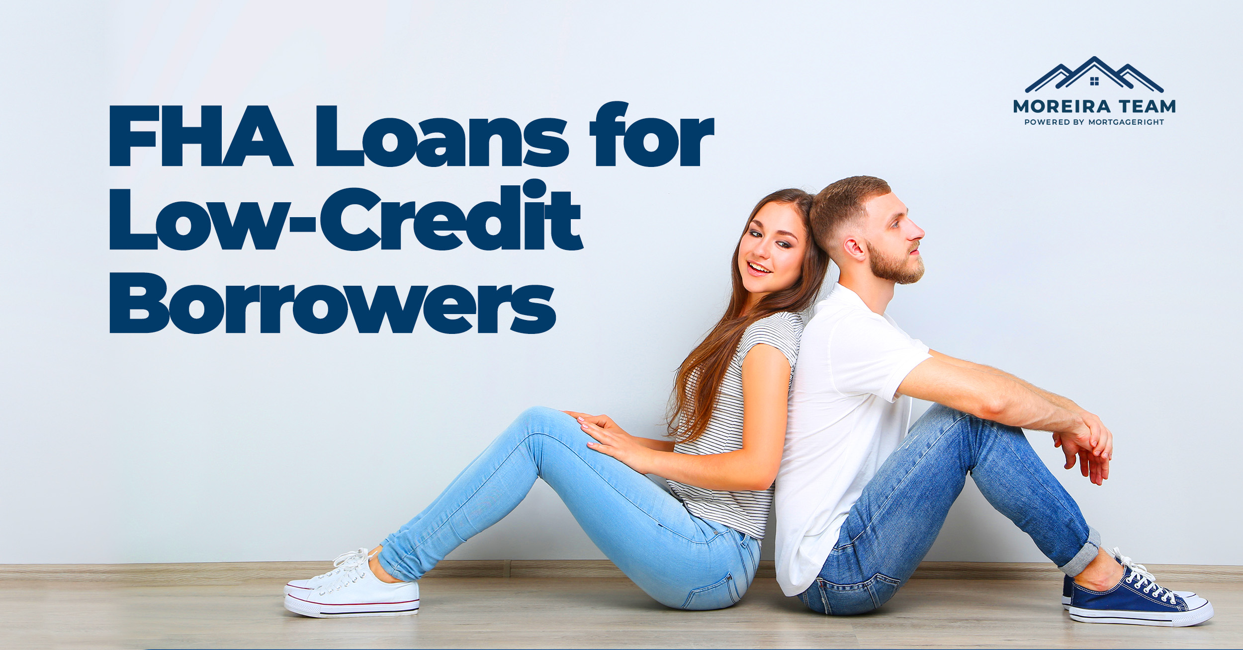 FHA loan for low credit borrowers