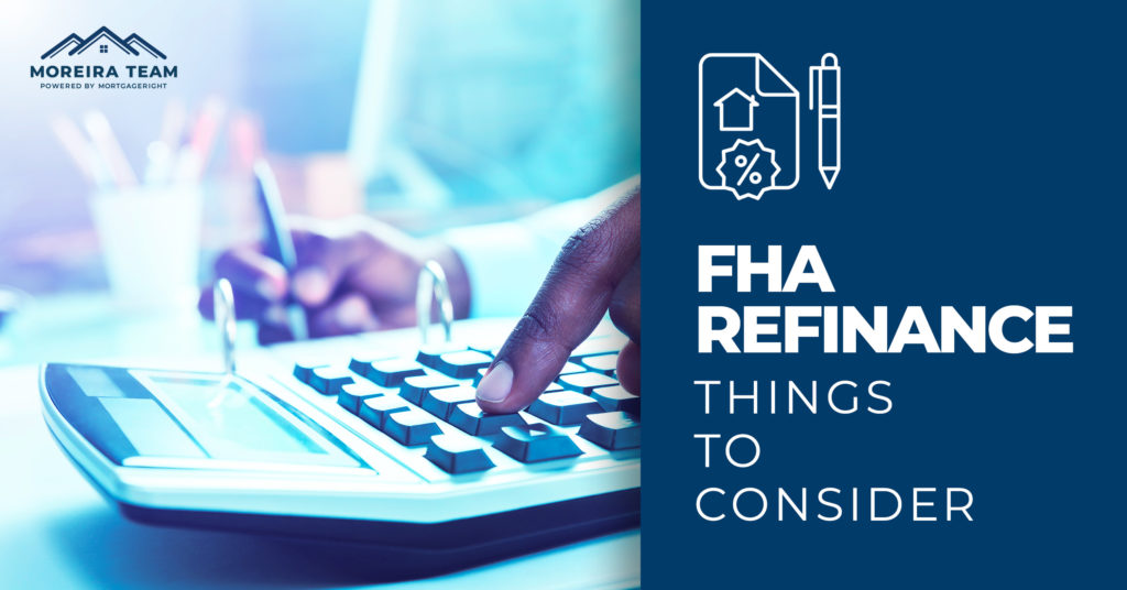 FHA Refinance – Things to Consider
