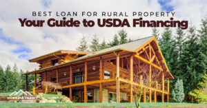 Rural Property Loans, a guide to USDA mortgages