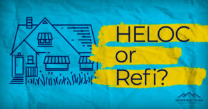 HELOC or refi and a mortgage calculator that helps
