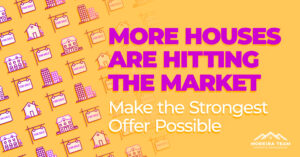 More houses are hitting the market - here's how to make a strong offer