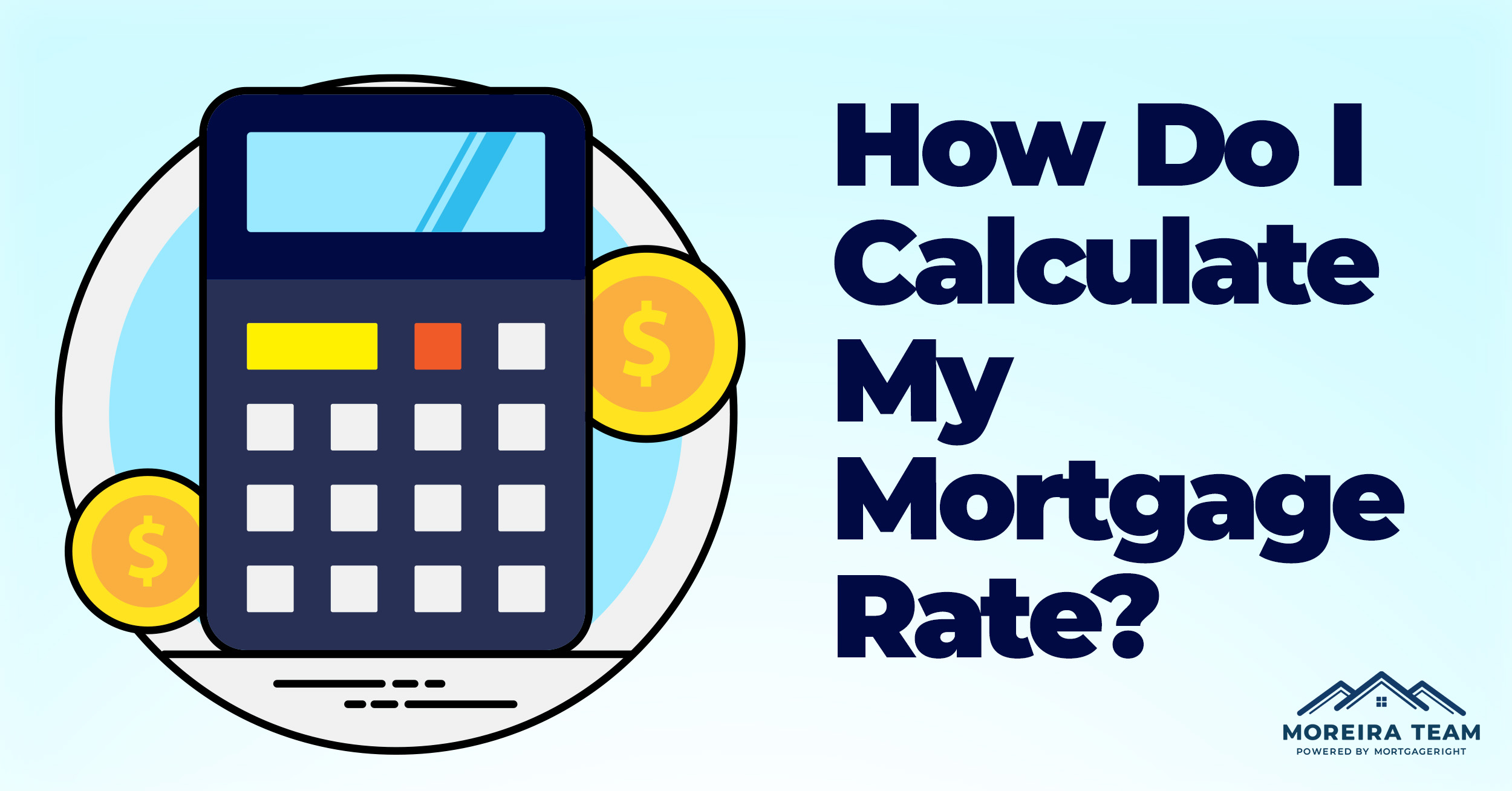 How Do I Calculate My Mortgage Rate?
