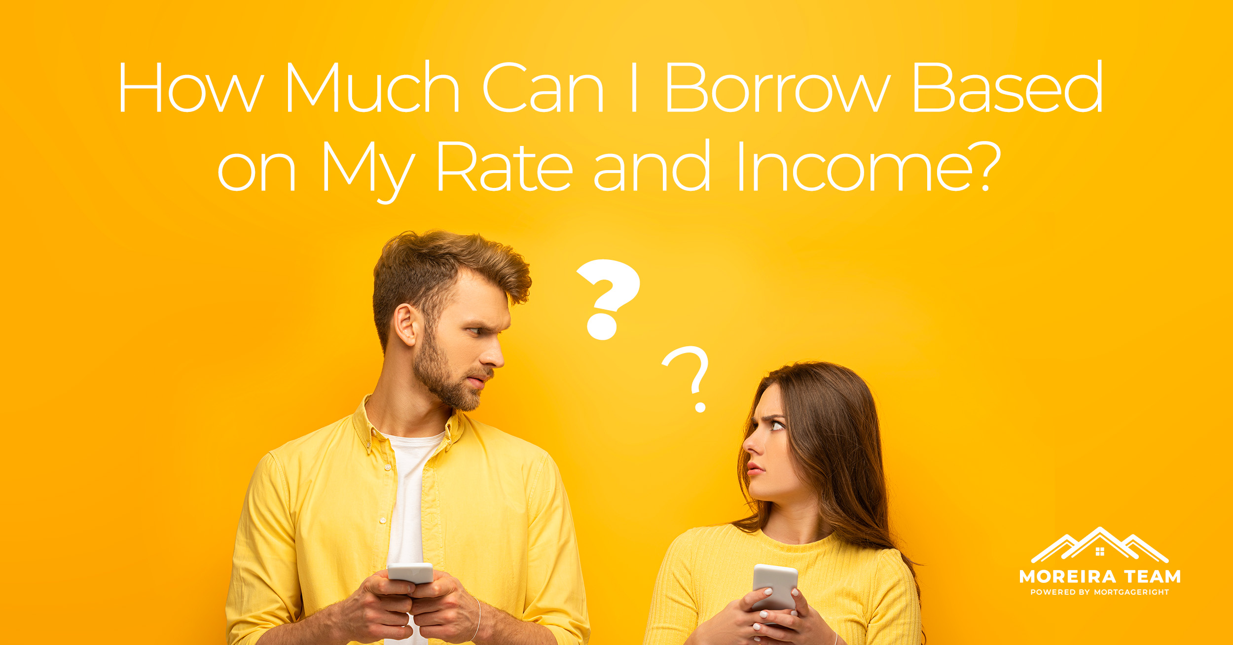 How Much Can I Borrow Based on My Mortgage Rate and Income?
