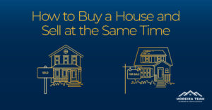 How to buya house and sell at the same time