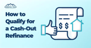 How to qualify for a cashout refinance