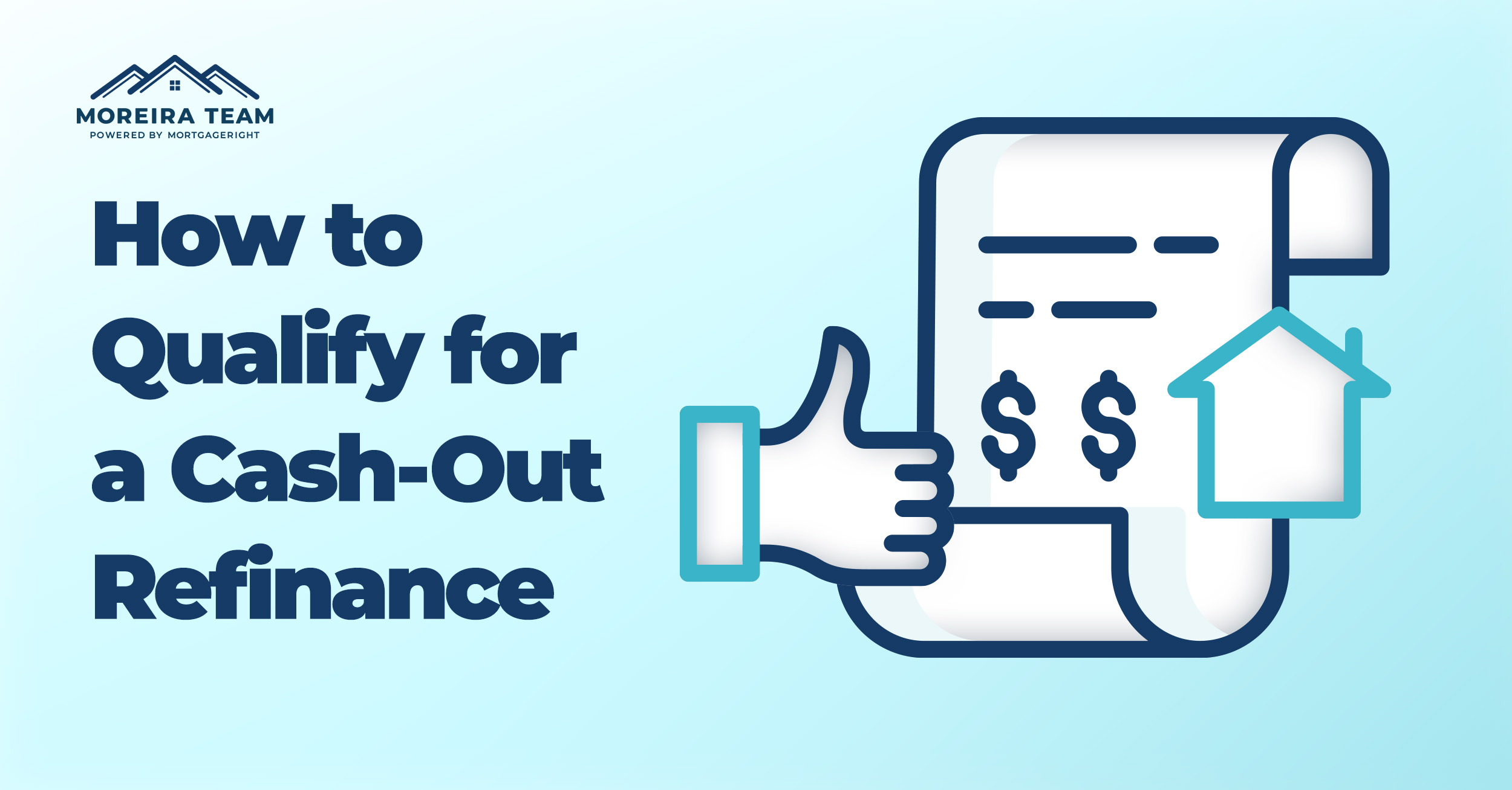 How to Qualify for a Cash-Out Refinance