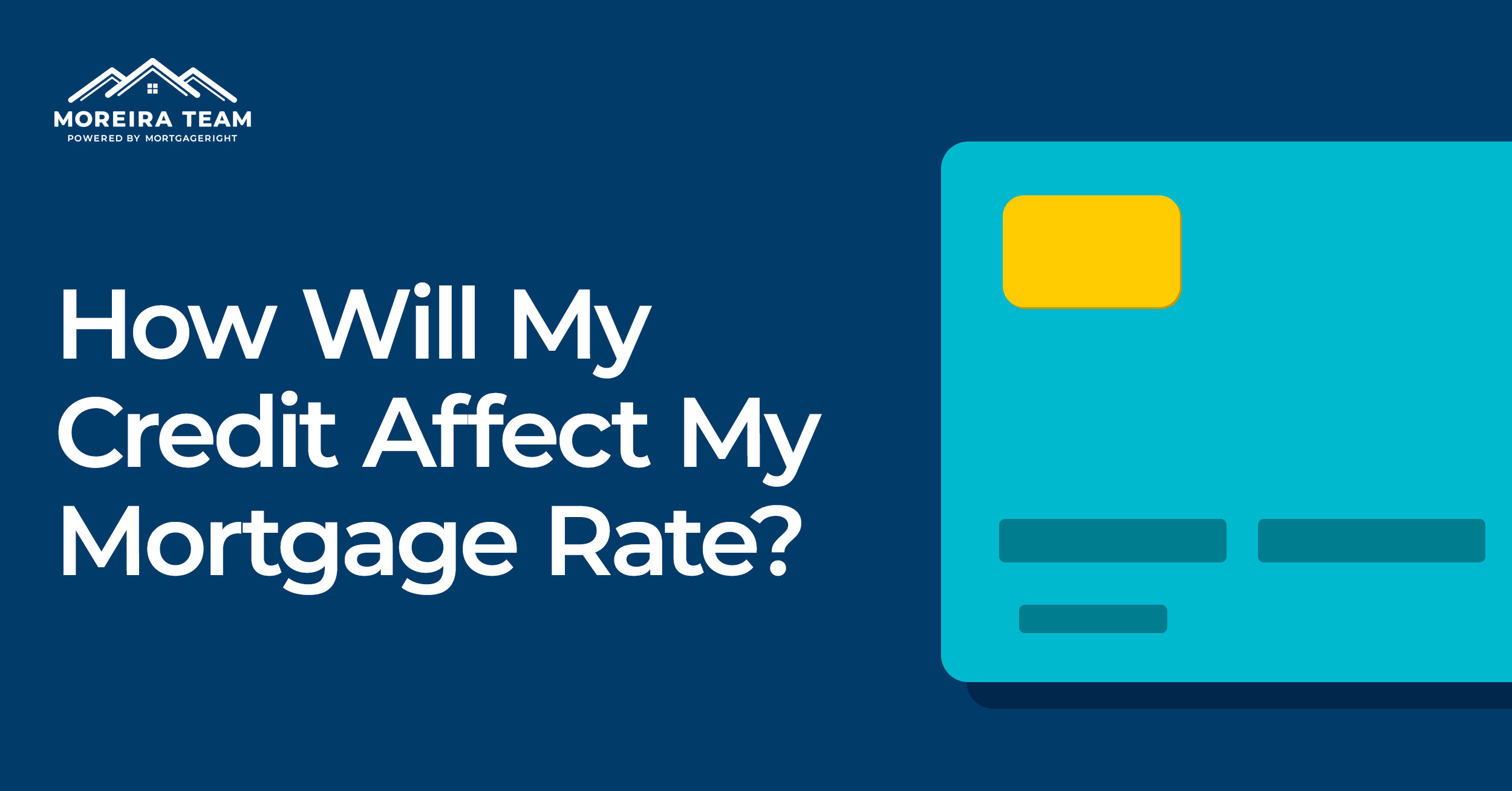 How Will My Credit Affect My Mortgage Rate?