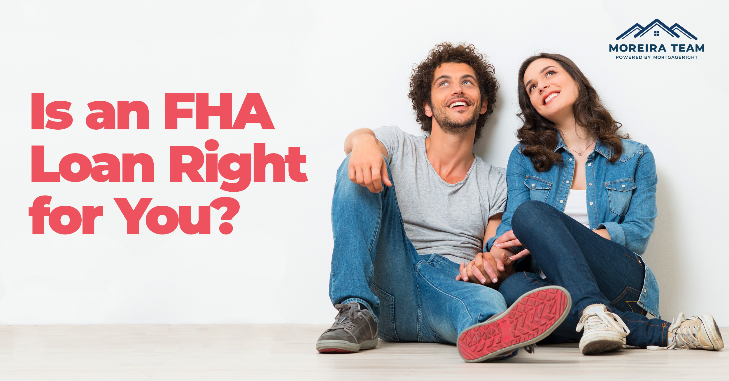 Is an FHA Loan Right for You