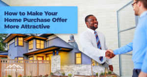 How to make your home purchase offer more attractive