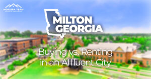 Buying vs renting in Milton GA