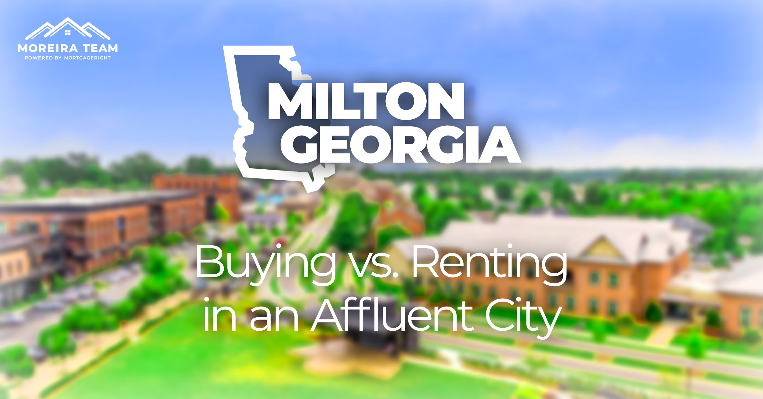 Buying vs renting in Milton GA