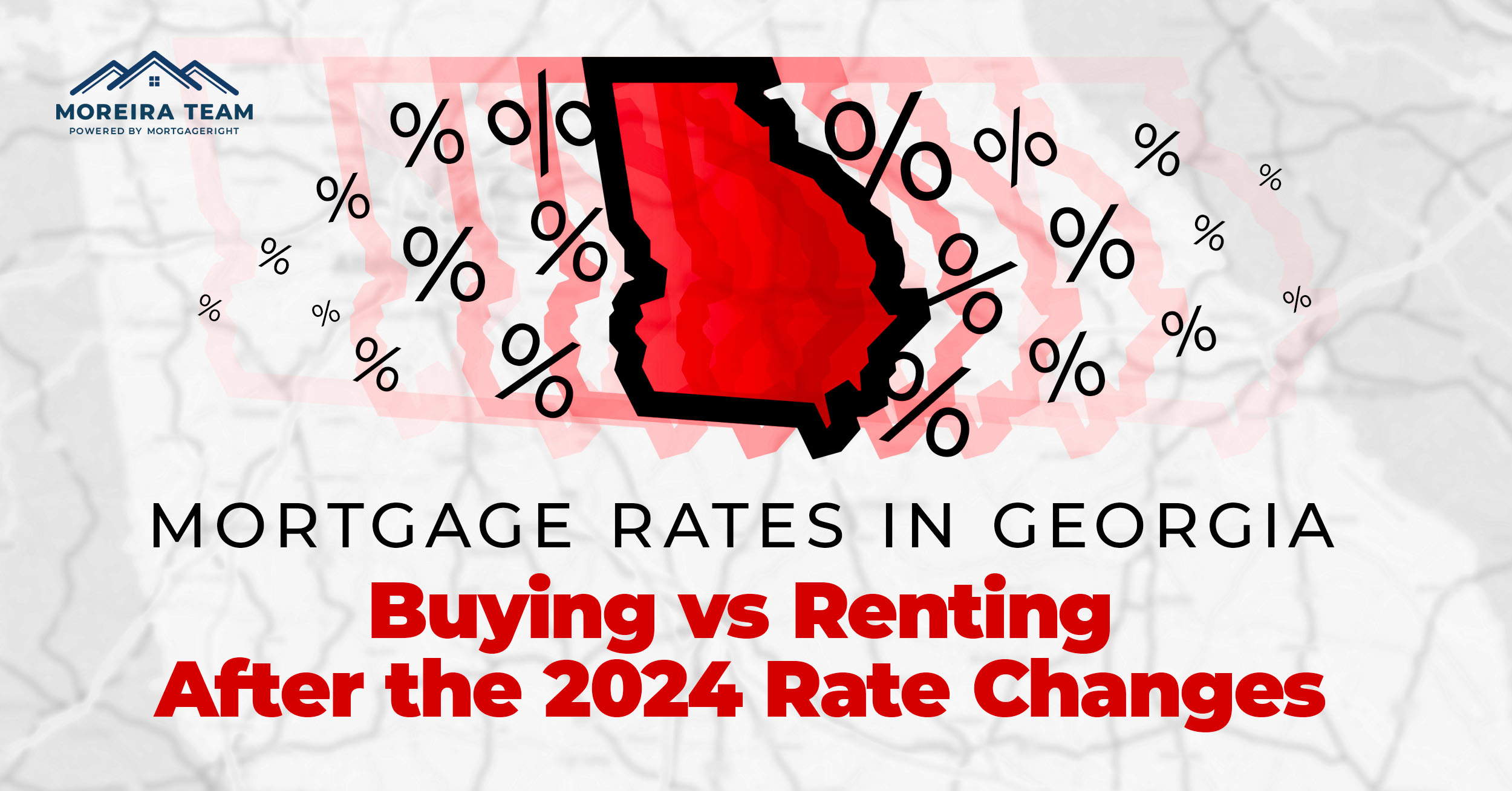 Mortgage Rates in Georgia: Buying vs Renting a House After 2024 Rate Changes?