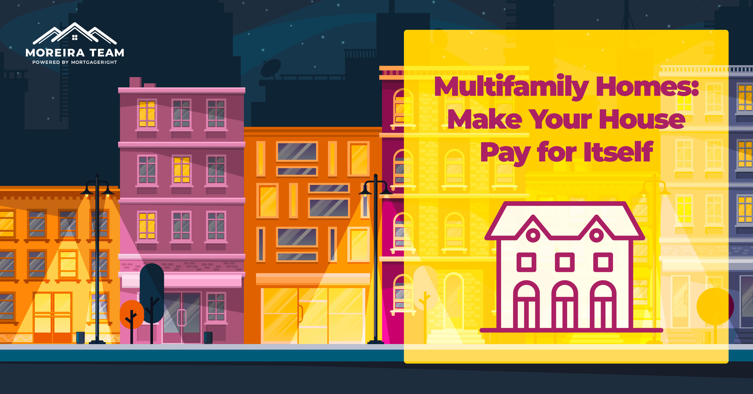 Multifamily Homes: Make Your House Pay For Itself