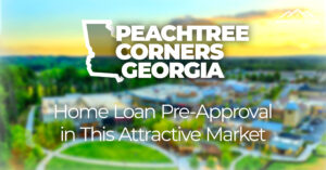 peachtree corners ga - pre approval in an attractive market