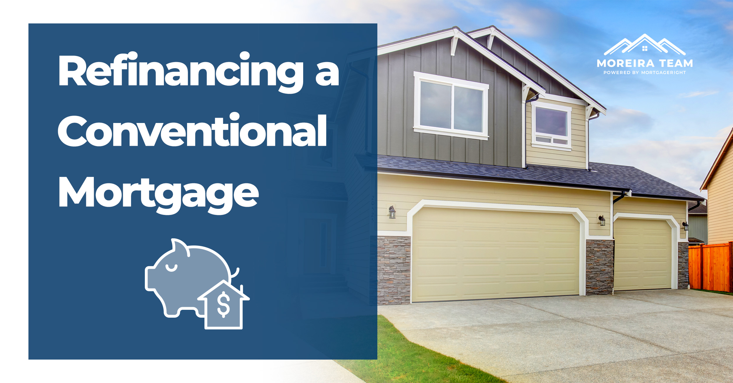 Refinancing a Conventional Mortgage