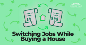 switching jobs while buying a house