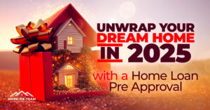 unwrap your dream home with a pre approval