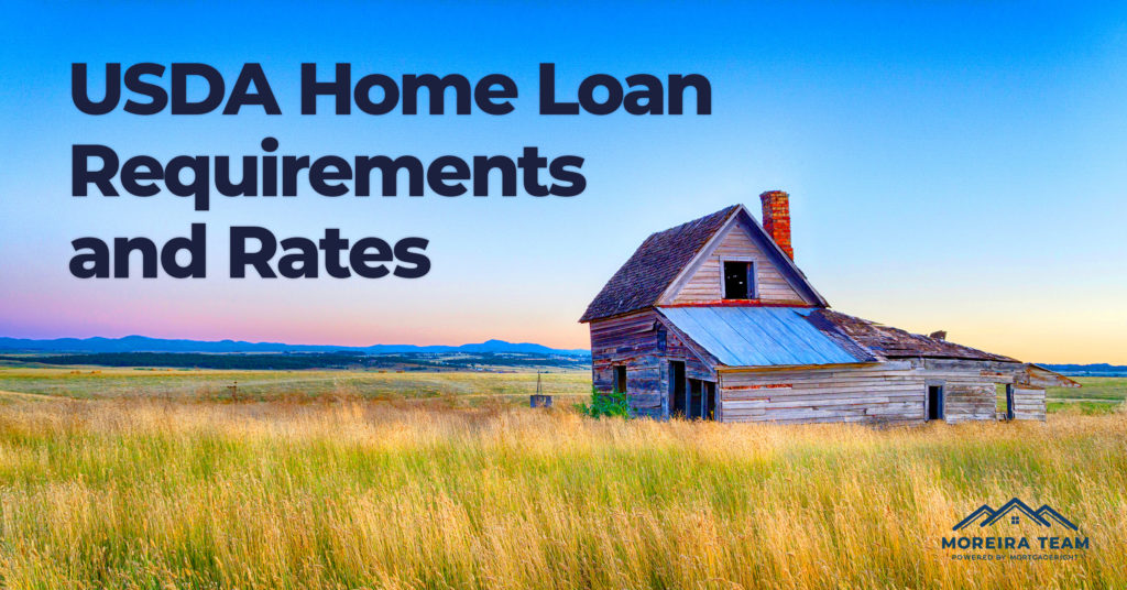 2021 USDA Home Loan Requirements And Rates Moreira Team Mortgage