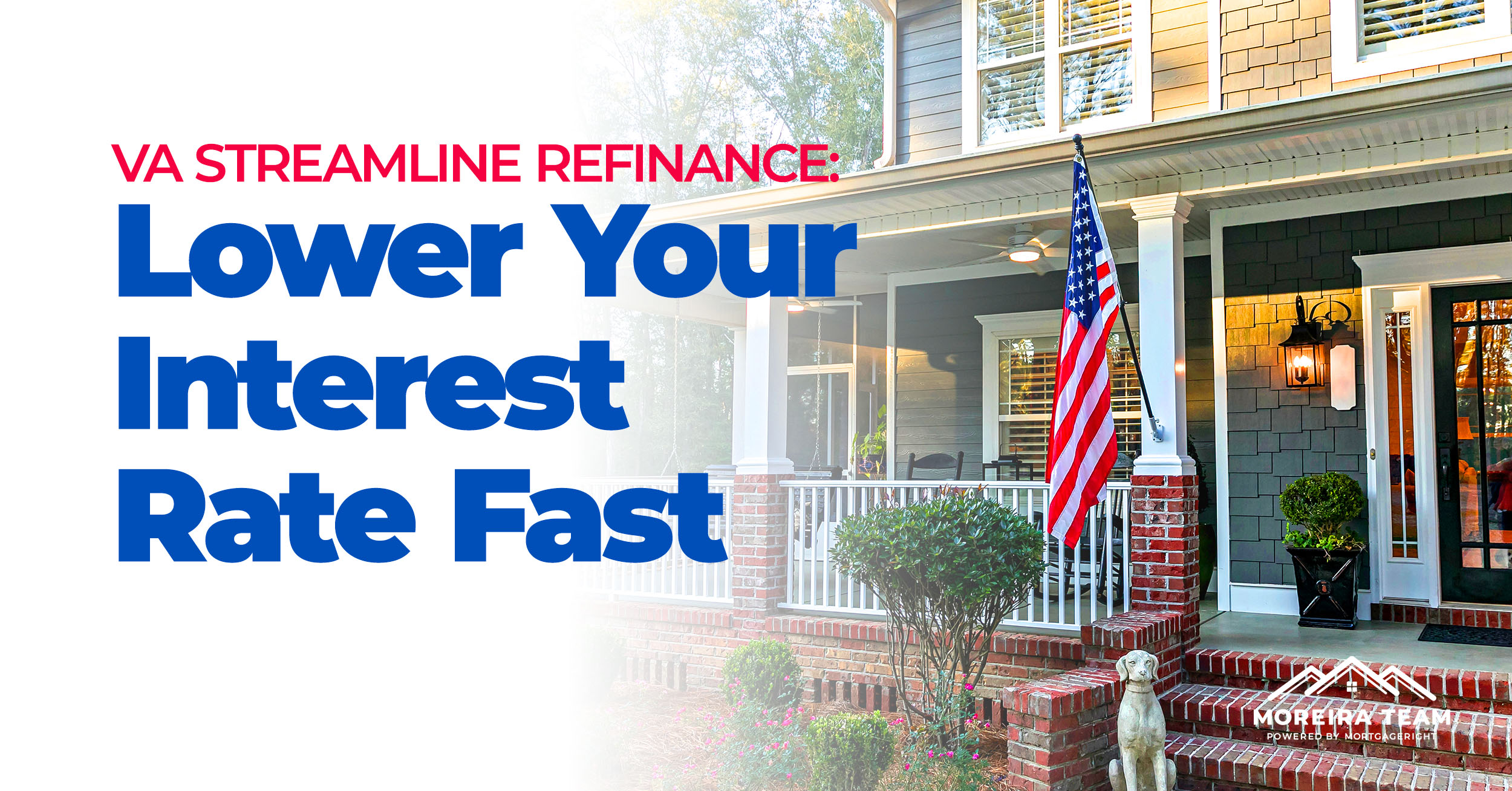 VA STREAMLINE REFI lower your rate fast