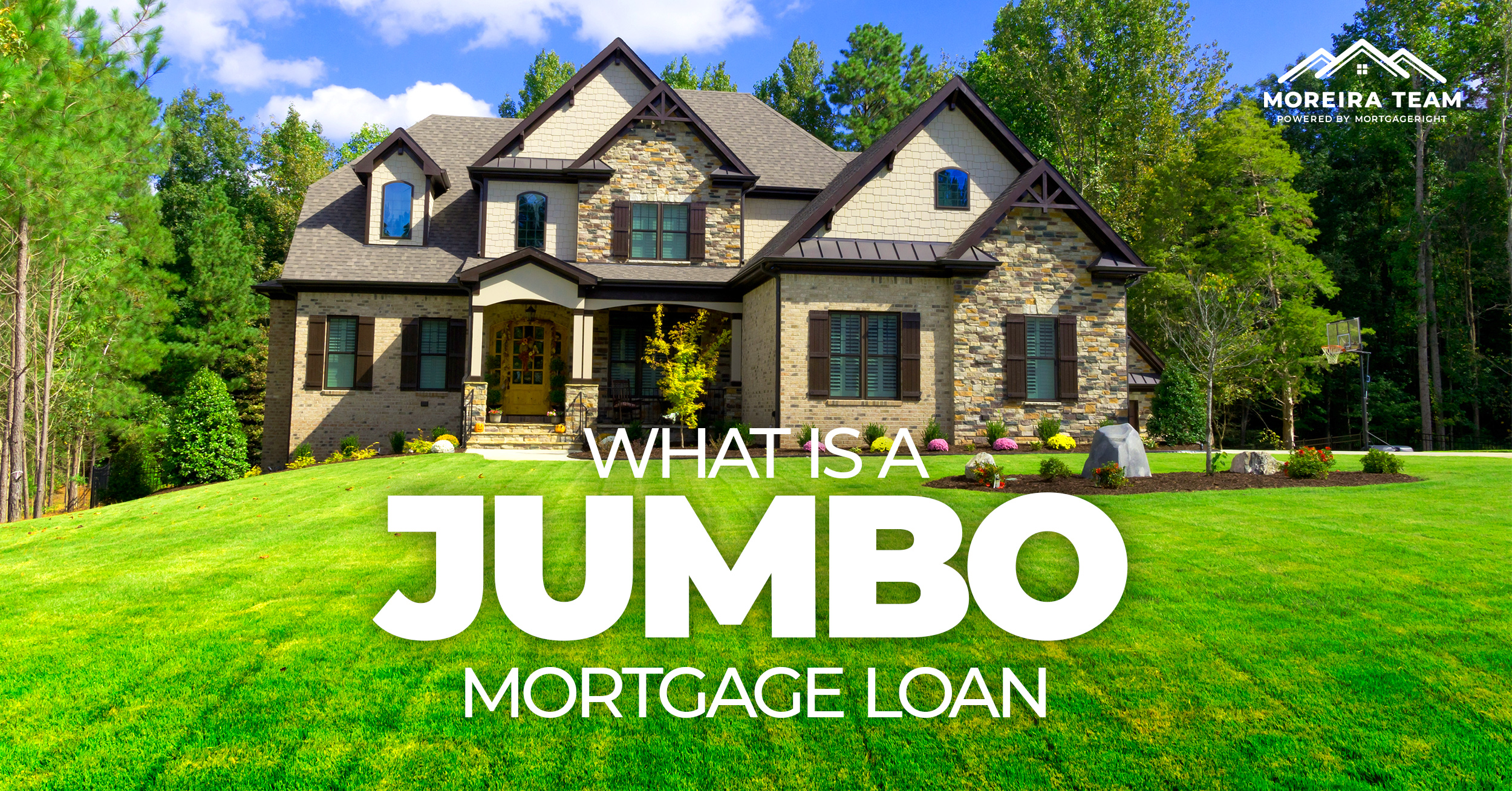 What is a Jumbo Mortgage Loan?