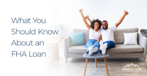 What you should know about an FHA loan
